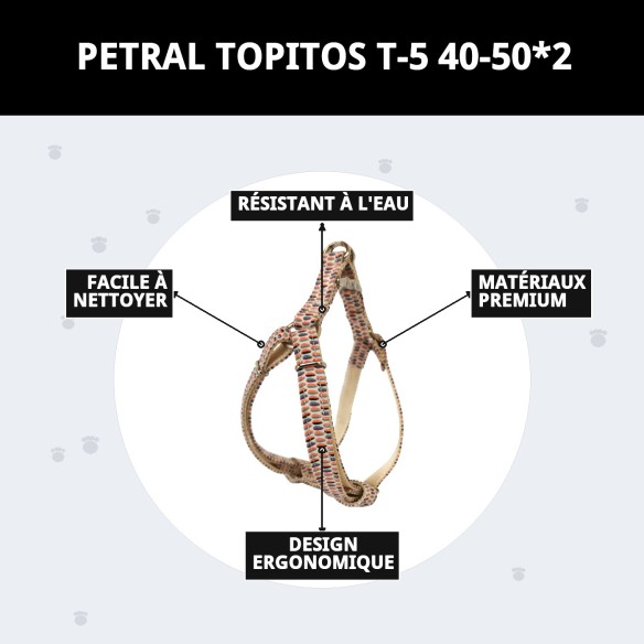 Petral Topitos T-5 pour Animaux de Compagnie 40-50*2 - Confort et Style